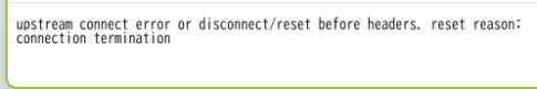 upstream connect error or disconnect/reset before headers. reset reason: overflow